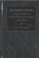 The Smell of Books: A Cultural-Historical Study of Olfactory Perception in Literature 0472103830 Book Cover