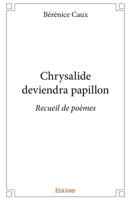 Chrysalide deviendra papillon (French Edition) 2414080698 Book Cover
