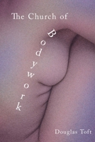 The Church of Bodywork 1591813697 Book Cover