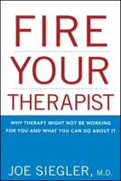 Fire Your Therapist 0470194987 Book Cover