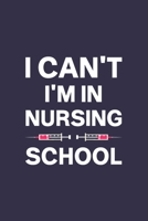 I Can't I'm In Nursing School :: : Nurse Notebook or Journal: Gift for Nurse with Inspirational Quote: 6" x 9" Lined Notebook with Over 100+ Writing ... Great for Nurse ... (Nurse Notebooks & Gifts) 1697826245 Book Cover