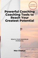 Powerful Coaching : Coaching Tools to Reach Your Greatest Potential B098GY3WJP Book Cover