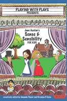 Jane Austen's Sense & Sensibility for Kids: 3 Short Melodramatic Plays for 3 Group Sizes 1954571070 Book Cover
