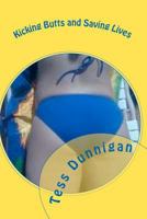 Kicking Butts and Saving Lives 1451555717 Book Cover