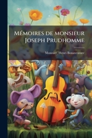 Mémoires De Monsieur Joseph Prudhomme 117929730X Book Cover