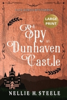 A Spy at Dunhaven Castle 1951582705 Book Cover