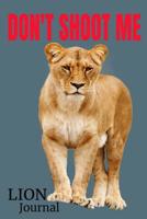 Don't Shoot Me: Ban Trophy Hunting 1070569224 Book Cover