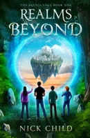 Realms Beyond: The Asanja Saga Book One 1068477504 Book Cover