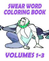 Swear Word Coloring Book (Volumes 1-3) 1530142210 Book Cover