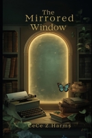 The Mirrored Window B0FZ85TLTS Book Cover