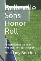 Belleville Sons Honor Roll: Remembering the men who paid for our freedom 1470036517 Book Cover