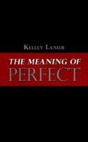 The Meaning of Perfect 1403317585 Book Cover