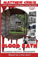 Blood Bath In Jasper County Mississippi 0615416357 Book Cover