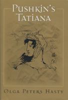 Pushkin's Tatiana (Publications of the Center for Pushkin Studies) 0299164047 Book Cover