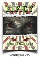 Effigy: Book II-Oakdale 0998631663 Book Cover
