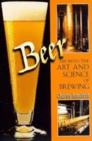 Beer: Tap into the Art and Science of Brewing 0306457970 Book Cover