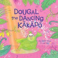 Dougal The Dancing Kakapo 1776890051 Book Cover