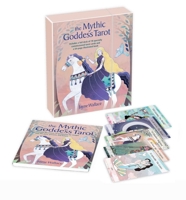 The Mythic Goddess Tarot: Includes a full deck of 78 specially commissioned tarot cards and a 64-page illustrated book 1800651554 Book Cover