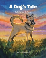 A Dog's Tale: La Historieta de Perra B0GXLT2BWB Book Cover