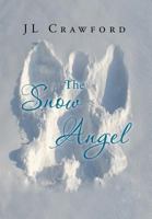 The Snow Angel 1483637336 Book Cover