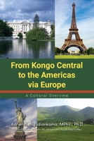 From Kongo Central to the Americas via Europe: A Cultural Overview 1649570473 Book Cover