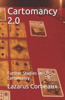 Cartomancy 2.0: Further Studies in Cartomancy 1075268311 Book Cover