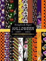 Scrapbook Paper Halloween Variety Bundle: 20 Spooky-Fun Double-Sided Sheets with Unique Designs: 8.5”x11” Scrapbooking Paper for Junk Journals, Decoupage, Collage & Beyond, Patterns & Backgrounds 1957532106 Book Cover