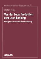 Von Der Lean Production Zum Lean Banking: Konzept Einer Theoretischen Fundierung 3409135669 Book Cover