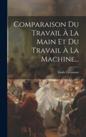 Comparaison Du Travail À La Main Et Du Travail À La Machine... 1020534214 Book Cover
