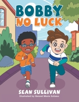 Bobby No Luck 166410254X Book Cover