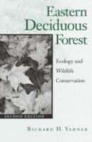 Eastern Deciduous Forest: Ecology and Wildlife Conservation 0816633606 Book Cover