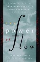 The Power of Flow: Practical Ways to Transform Your Life with Meaningful Coincidence 0517705583 Book Cover