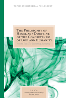 The Philosophy of Hegel as a Doctrine of the Concreteness of God and Humanity: Volume Two: The Doctrine of Humanityvolume 2 0810126109 Book Cover
