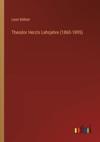 Theodor Herzls Lehrjahre (1860-1895) 3368674595 Book Cover