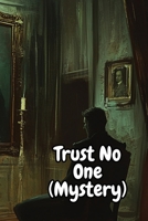 Trust No One (Mystery) B0DSB1LZ6Q Book Cover