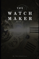 The Watchmaker: Part 1 B08SB6VGNY Book Cover