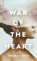 War Of The Heart: An Achim Jeffers Novel 195310200X Book Cover