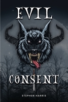 Evil Consent 1915206170 Book Cover