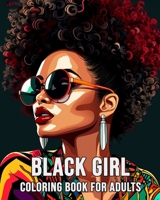 Black Girl Coloring Book for Adults: 40 Beautiful Illustrations B0CHN69L4M Book Cover
