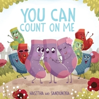 You Can Count On Me: A Children's Book about Friendship, Kindness, Bullying and Sacrifice B0CGL4NL6S Book Cover