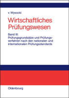 Wirtschaftliches Prufungswesen, Band III, Prufungsgrundsatze Und Prufungsverfahren Nach Den Nationalen Und Internationalen Prufungsstandards 3486231529 Book Cover
