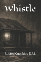 Whistle B0GF6PX3YM Book Cover