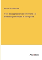 Traité des applications de l'électricité a la thérapeutique médicale et chirurgicale 3382721767 Book Cover