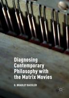 Diagnosing Contemporary Philosophy with the Matrix Movies 1349845981 Book Cover