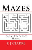 Mazes: Easy To Very Hard 1539863425 Book Cover