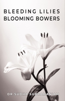 Bleeding Lilies Blooming Bowers 9391485936 Book Cover