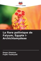 La flore pollinique de Faiyum, Égypte I- Archichlamydeae (French Edition) 6207614445 Book Cover