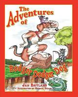 The Adventures of Rodger Dodger Dog 1936051230 Book Cover
