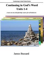 Continuing in God's Word: Units 1-4: A One-On-One Discipleship Course for All Believers 1508626499 Book Cover