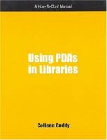 Using PDA in Libraries: Using Personal Digital Assistants in Libraries (How-to-Do-It Manuals for Libraries, No. 142.) (How to Do It Manuals for Librarians) 155570543X Book Cover